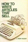 How to Write Articles That Sell
