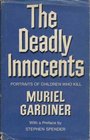 THE DEADLY INNOCENTS  Portraits of Children who Kill