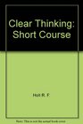Clear Thinking Short Course
