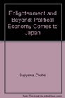Enlightenment and Beyond Political Economy Comes to Japan