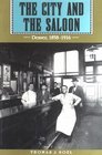 The City and the Saloon Denver 18581916