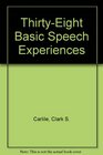 ThirtyEight Basic Speech Experiences
