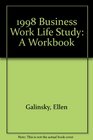 1998 Business Work Life Study A Workbook