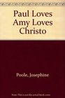 Paul Loves Amy Loves Christo