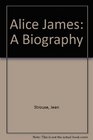 Alice James  a biography
