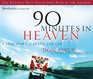 90 Minutes in Heaven A True Story of Life and Death