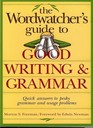 The Wordwatcher's Guide to Good Writing and Grammar