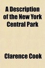 A Description of the New York Central Park
