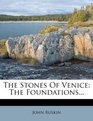 The Stones Of Venice The Foundations
