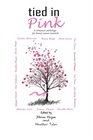 Tied in Pink A Romance Anthology supporting Breast Cancer Research