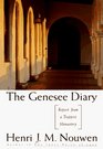 The Genesee Diary: Report from a Trappist Monastery