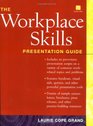 The Workplace Skills Presentation Guide