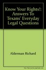 Know your rights Answers to Texans' everyday legal questions