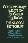 Contemporary Essays on Greek Ideas The Kilgore Festschrift