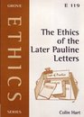 The Ethics of the Later Pauline Letters