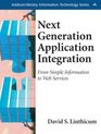 Next Generation Application Integration From Simple Information to Web Services