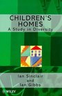 Children's Homes : A Study in Diversity (Living Away From Home - Studies in Residential Care)