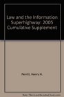 Law and the Information Superhighway 2005 Cumulative Supplement