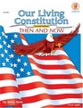 Our Living Constitution Then and Now