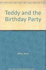 Teddy and the Birthday Party