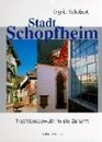 Stadt Schopfheim Traditionsbewut in die Zukunft