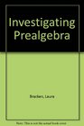 Investigating Prealgebra Preliminary Edition