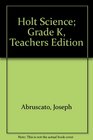 Holt Science Grade K Teachers Edition
