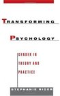 Transforming Psychology Gender in Theory and Practice