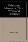 Reluctant Managers Their Work and Lifestyles