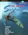 The Art of Surfing A Training Manual for the Developing and Competitive Surfer