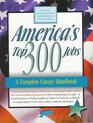 America's Top 300 Jobs A Complete Career Handbook