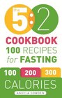 The 52 Cookbook 100 Recipes for Fasting