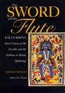 The Sword and the Flute  Kali and Krsna Dark Visions of the Terrible and