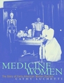 Medicine Women  The Story of Early American Women Doctors