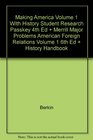 Making America Volume 1 With History Student Research Passkey 4th Ed  Merrill Major Problems American Foreign Relations Volume 1 6th Ed  History Handbook