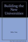 Building the New Universities