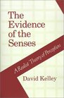 The Evidence of the Senses A Realist Theory of Perception