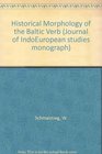 Historical Morphology of the Baltic Verb