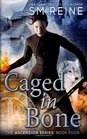 Caged in Bone An Urban Fantasy Novel