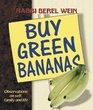 Buy Green Bananas Observations on Self Family and Life