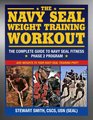 The Navy SEAL Weight Training Workout The Complete Guide to Navy SEAL Fitness  Phase 2 Program