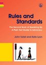 Rules and Standards The Second Book of Speaking Up  a Plain Text Guide to Advocacy
