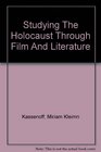 Studying the Holocaust Through Film and Literature Human Rights and Social Responsibility