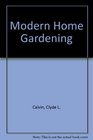 Modern Home Gardening