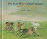 The Man Who Painted Indians: George Catlin (Benchmark Biographies)