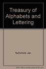 Treasury of Alphabets and Lettering A Source Book of the Best Letter Forms of Past and Present