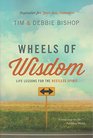 Wheels of Wisdom Life Lessons for the Restless Spirit