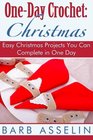 OneDay Crochet Christmas Easy Christmas Projects You Can Complete in One Day