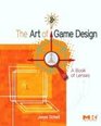 The Art of Game Design: A book of lenses
