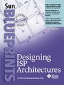 Designing ISP Architectures